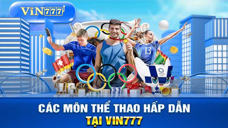 Các môn thể thao hấp dẫn tại VIN777