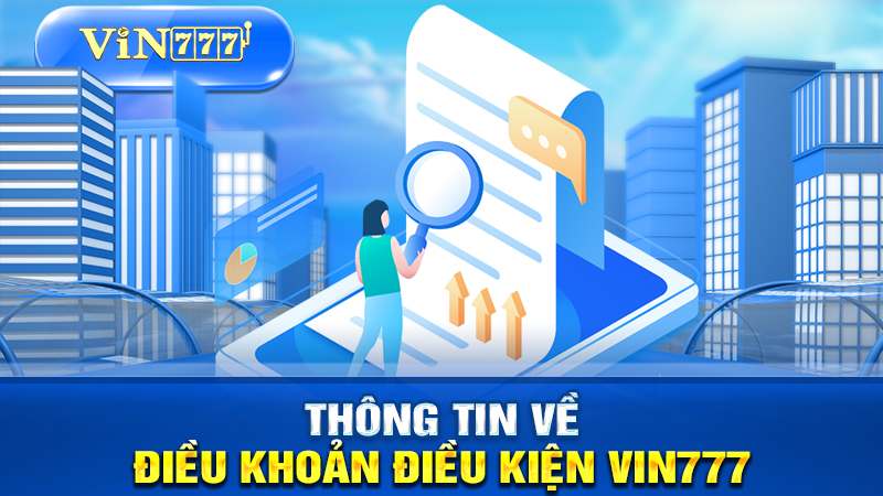 Thông tin về điều khoản điều kiện VIN777