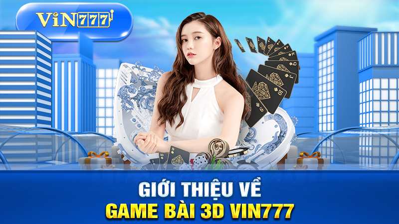 Khám phá sảnh cá cược game bài VIN777 online