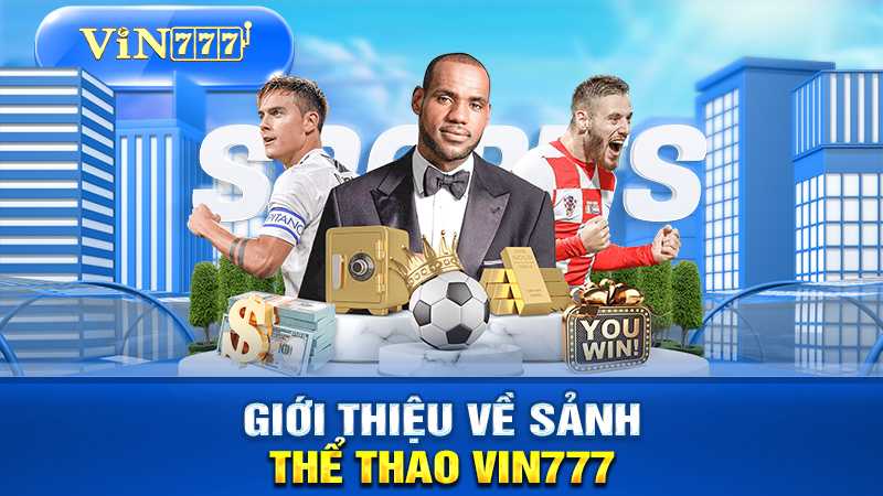 giới thiệu sảnh cược thể thao vin777