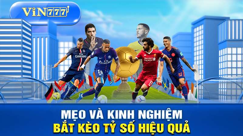 Mẹo bắt kèo tỉ số hiệu quả