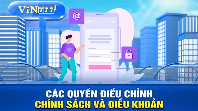 Các điều khoản và điều kiện liên quan đến bảo mật và quyền riêng tư.